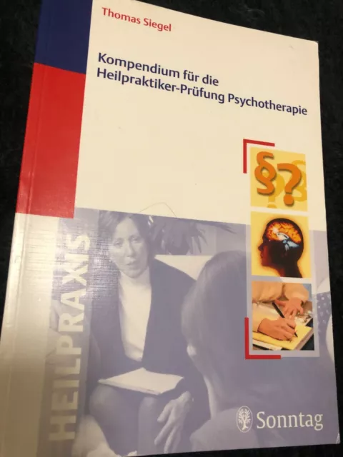 Kompendium für die Heilpraktiker-Prüfung Psychotherapie Siegel, Thomas: