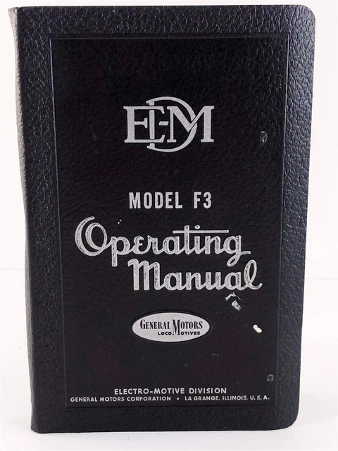EMD F3 Diesel Locomotive Operating Manual No. 2308A General Motors 1947 EMD F3 Diesel Locomotive Operating Manual No. 2308A General Motors 1947