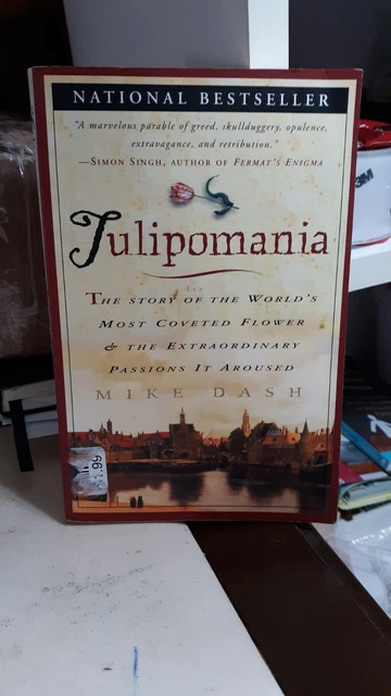 Tulipomania : The Story of the World's Most Coveted Flower and the Extraordinary