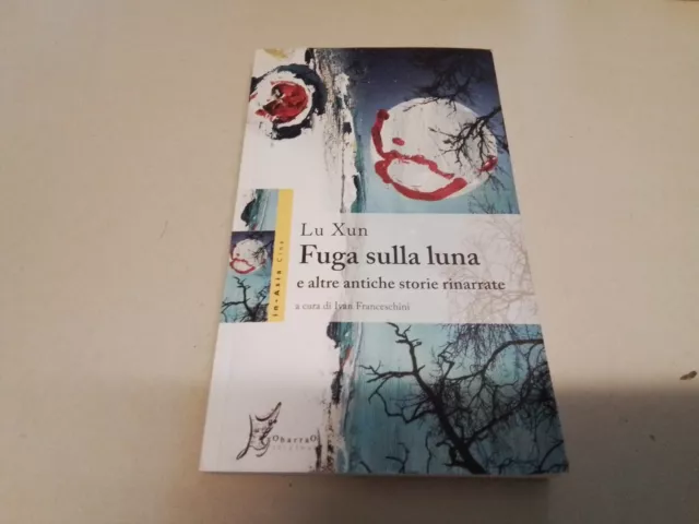 Lu Hsun - Fuga Sulla Luna - 2014, 18ag23