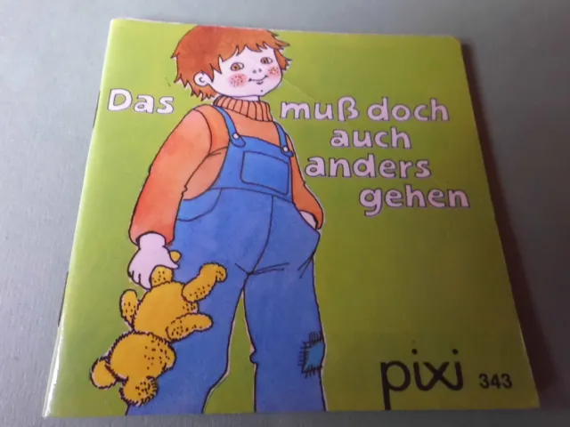 Pixi Buch - alt -  Nr. 343 - Das muß doch auch anders gehen -- 1. Auflage