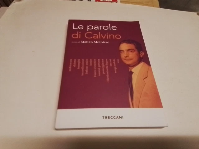 LE PAROLE DI CALVINO (cur. M. Motolese), Treccani,,2023, 30d23
