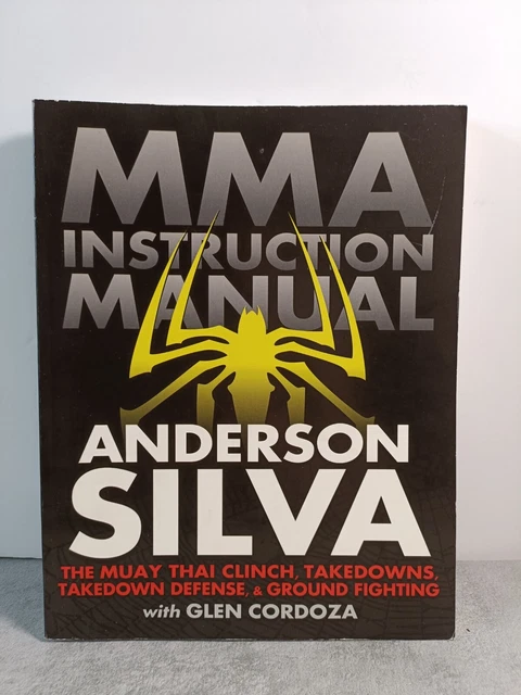 Mixed Martial Arts Instruction Manual: The Muay Thai Clinch Takedowns Takedown