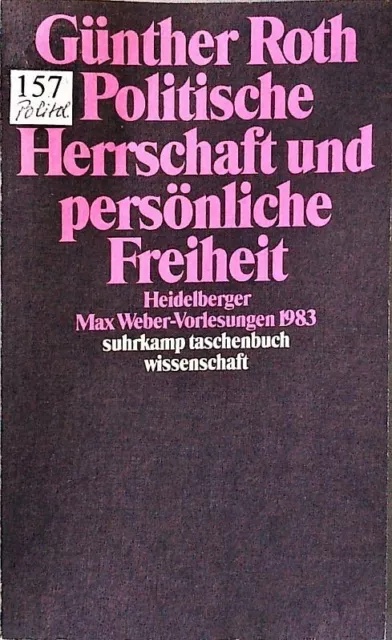 Politische Herrschaft und persönliche Freiheit. Heidelberger Max-Weber-V 2121763