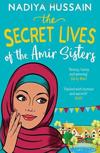 The Secret Lives of the Amir Sisters By Nadiya Hussain. 9780008192266