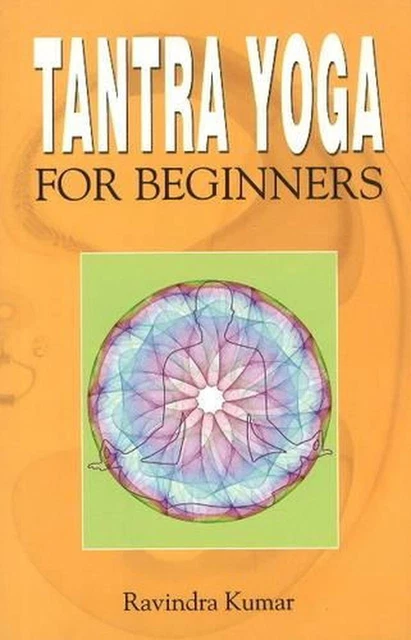 TANTRA YOGA FOR Beginners by Prof Ravindra Kumar Paperback Book EUR 15 ...