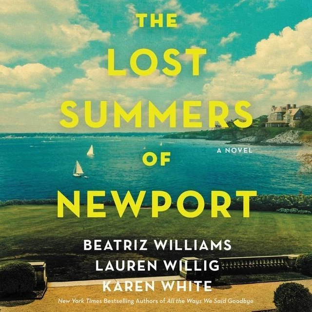 The Lost Summers of Newport | Karen White, Lauren Willig, Beatriz Williams
