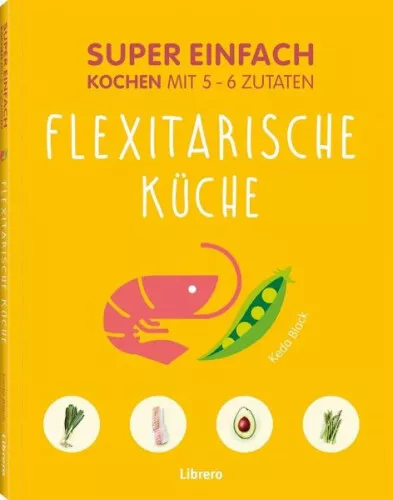 Super Einfach Flexitarische Küche|Broschiertes Buch|Deutsch