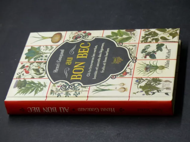 Au bon bec - Où tu trouveras les vertus, bontés et secrets des légumes, fruit