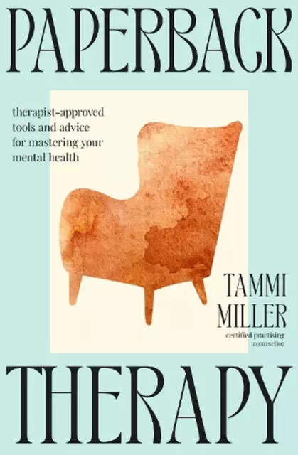 Paperback Therapy: Therapist-approved tools and advice for mastering your mental