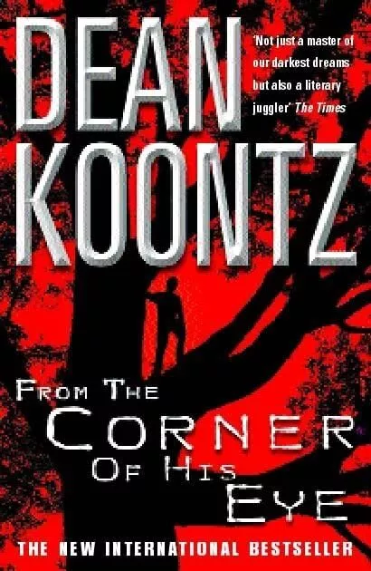 From the Corner of his Eye: A breath-taking thriller... by Koontz, Dean Hardback