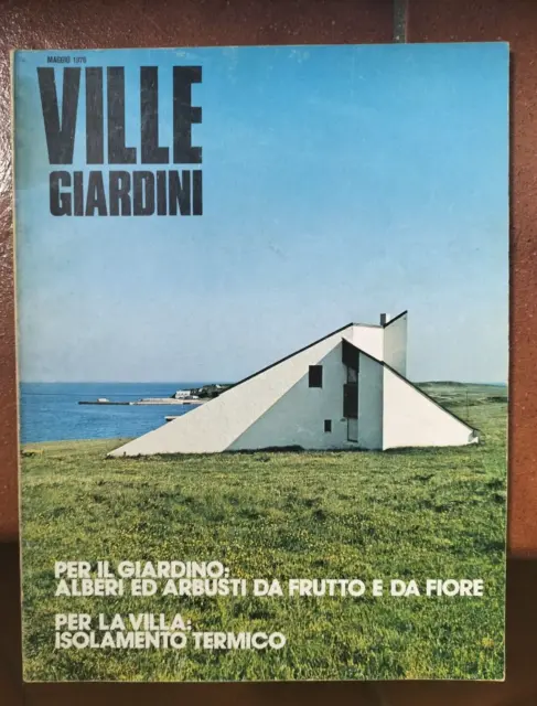 Ville Giardini. N 101 Maggio 1976 + Casaviva omaggio. Rivista Architettura