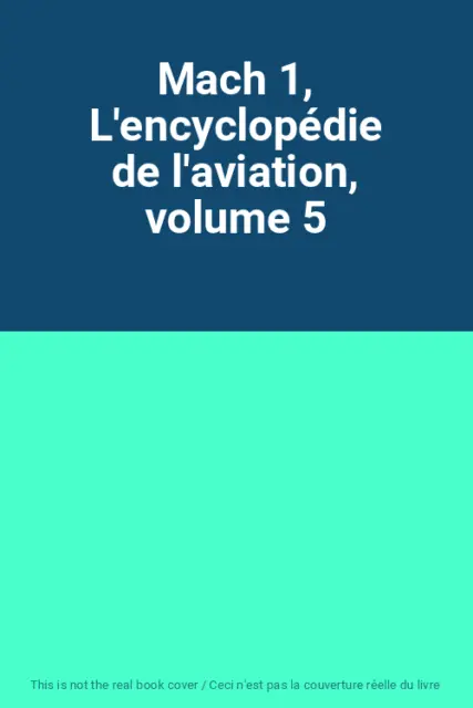 Mach 1, L'encyclopédie de l'aviation, volume 5