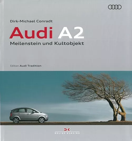 Conradt: Audi A2, Meilenstein & Kultobjekt, Edition Audi Tradition NEU Handbuch