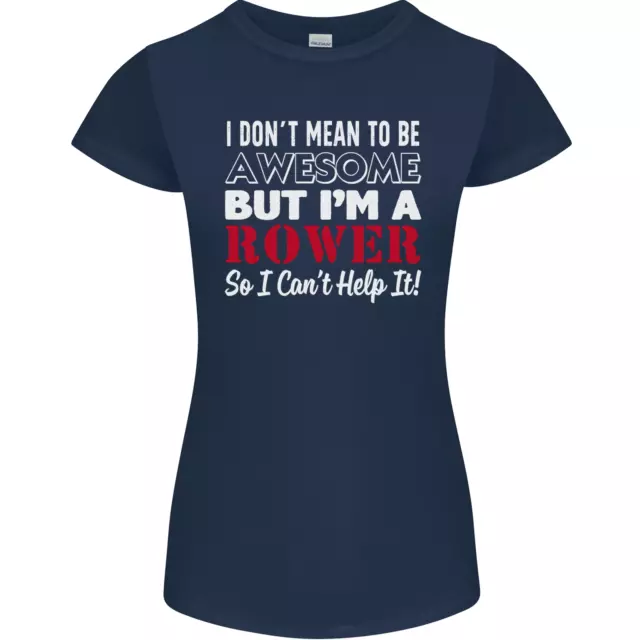 T-shirt da donna Petite Cut I Dont Mean to Be but Im a Rower Rowing 2