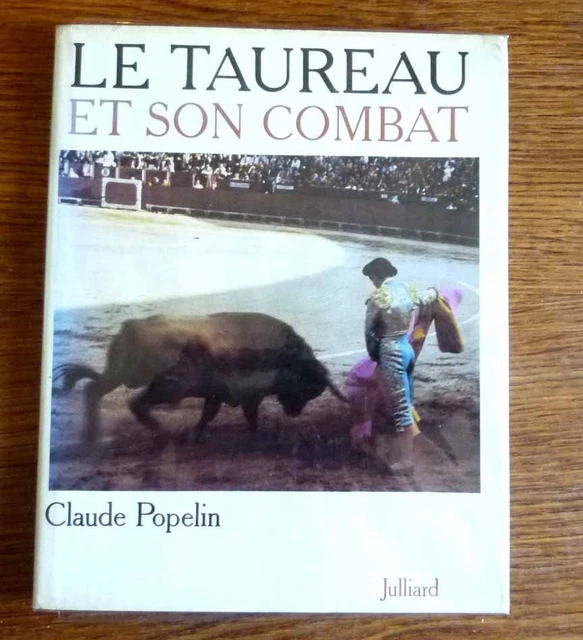 Album TAUROMACHIE:  LE TAUREAU ET SON COMBAT rare rédition illustrée de 1985