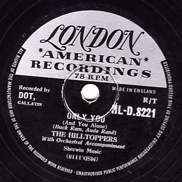 CLASSIC UK 1956 No.3 doo-wop  THE HILLTOPPERS  78  ONLY YOU   LONDON HLD 8221 E-