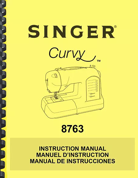 Singer Curvy 8763 Sewing Machine OWNER'S INSTRUCTION MANUAL