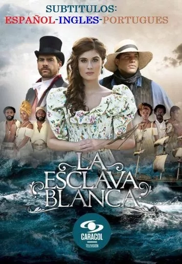 Serie Colombia, La Esclava Blanca, 16  Dvd, 61 Capitulos, 2016