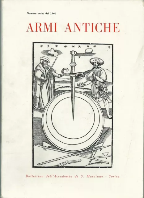 ARMI ANTICHE - BOLLETTINO ACCADEMIA DI SAN MARCIANO, 1966 - Numero Unico OTTIMO*