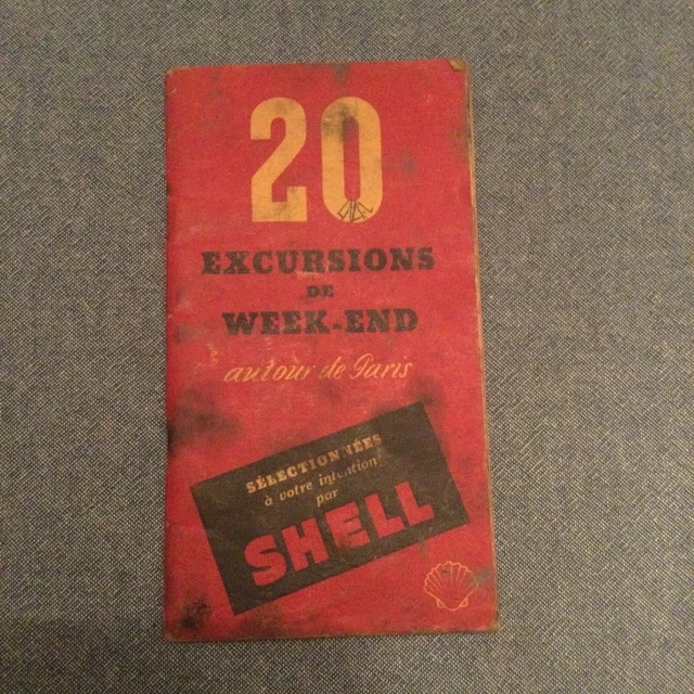 Ancien Fascicule Publicitaire Shell 20 Excursions De Week-end Autour De Paris Et