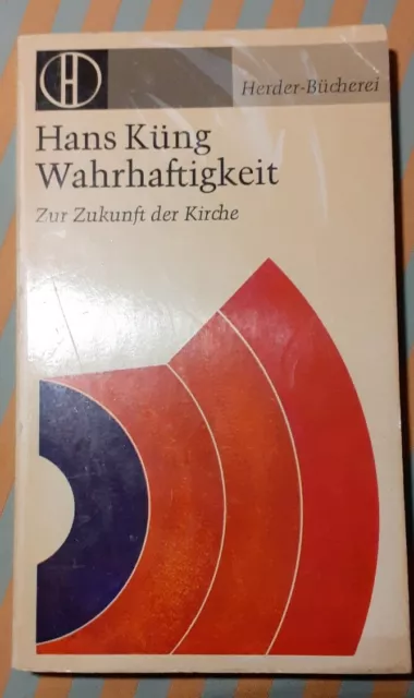 Wahrhaftigkeit: Zur Zukunft der Kirche von Hans Küng Herder-Bücherei Band 390