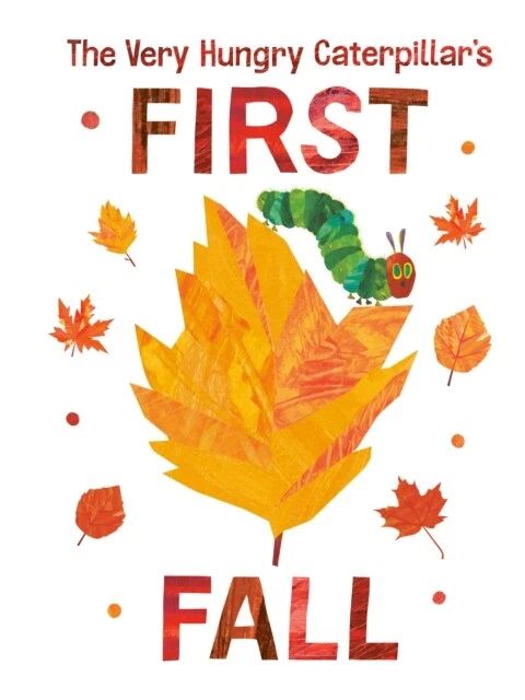 ERIC CARLE - The Very Hungry Caterpillar's First Fall - New Board ...