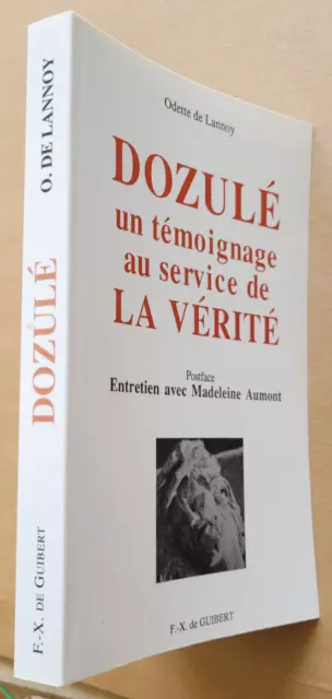 Dozulé Un témoignage au service de la vérité O De LANNOY éd F X De GUIBERT 1994