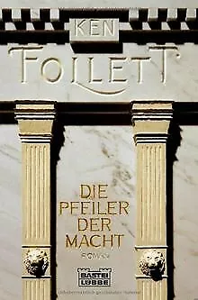 Die Pfeiler der Macht: Roman von Follett, Ken | Buch | Zustand gut