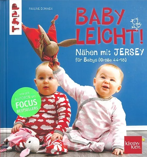 Pauline Dohmen: Nähen mit Jersey für Babys -babyleicht- Handbuch/Schnittmuster