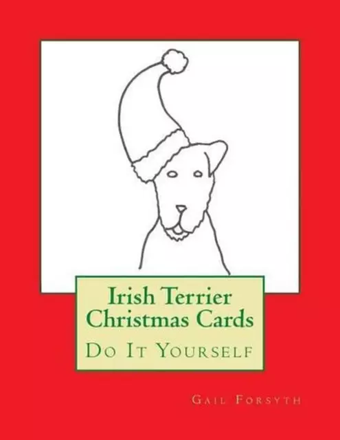 Irish Terrier Christmas Cards: Do It Yourself by Gail Forsyth (English) Paperbac