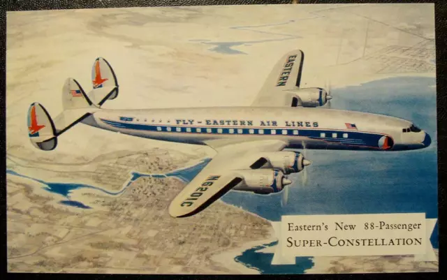 1950's POSTCARD-EASTERN AIR LINES, 88-PASSENGER, SUPER-CONSTELLATION