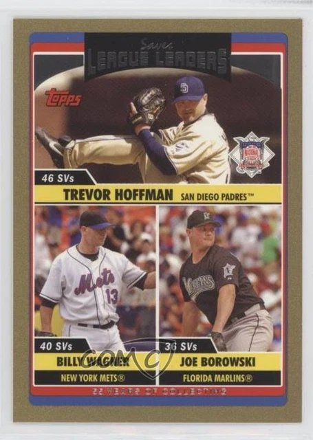 2006 Update League Leaders Gold Trevor Hoffman Billy Wagner Joe Borowski HOF