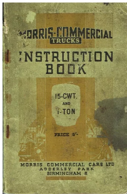 Morris Commercial 15 Cwt & 1-Ton Ww2 Truck Orig.1939 Owners Instruction Handbook