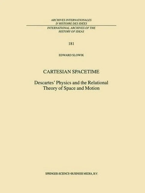 CARTESIAN SPACETIME: DESCARTES' Physics and the Relational Theory of ...