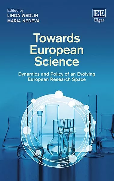 Towards European Science : Dynamics and Policy of an Evolving European Resear...