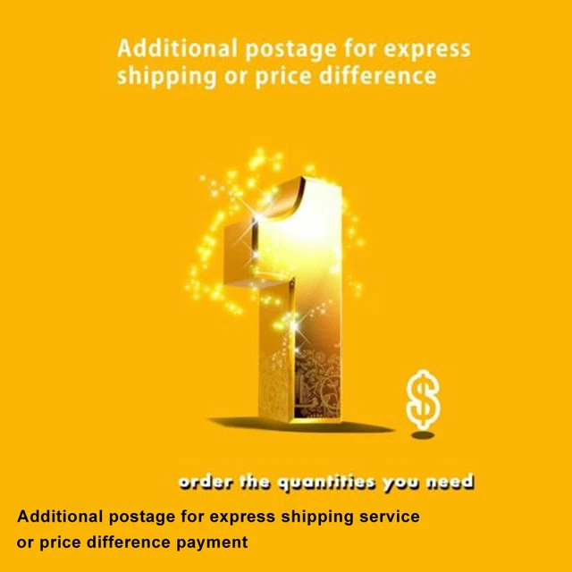 ADDITIONAL POSTAGE FOR express shipping service price difference