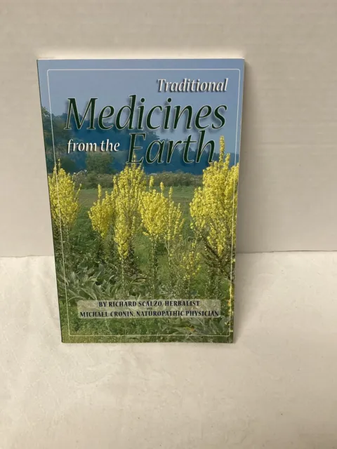 Traditional Medicines From The Earth Book Richard Scalzo Herbalist