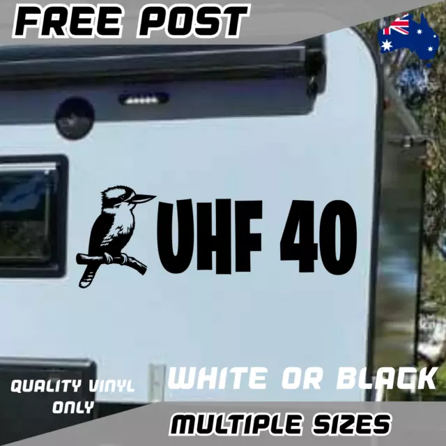 UHF 40 Sticker Decal Window Kookaburra Caravan Adventure Bird Australia Van CH40