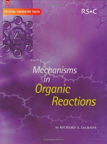 MECHANISMS IN ORGANIC Reactions: RSC (Tutorial Chemistry Texts), £6.75 ...