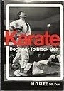 KARATE : BEGINNER TO BLACK BELT By H D Plee *Excellent Condition*
