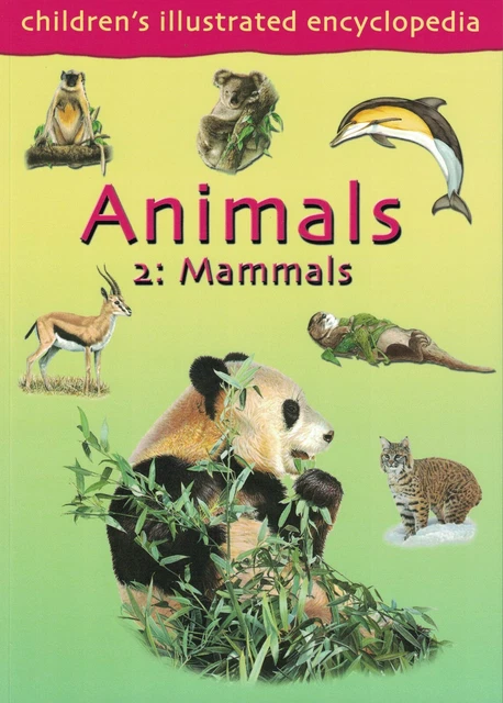 CHILDREN'S ILLUSTRATED ENCYCLOPEDIA Book: Animals 2 - Mammals £2.99