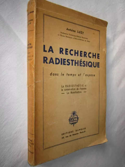 LA RECHERCHE RADIESTHESIQUE par ANTOINE LUZI 1954