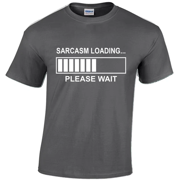 Sarcasm ora Carico Uomo Tshirt Sarcastico Umorismo Scherzo Divertente Regalo