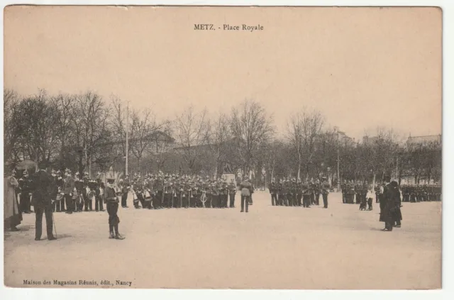 METZ - Moselle - CPA 57 - Military - Place Royale troops