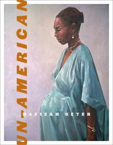 Hafizah Geter Un-American (Relié) Wesleyan Poetry Series