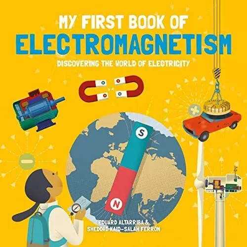 My First Book of Electromagnetism (My First Book of Science) by Sheddad Kaid-Sal