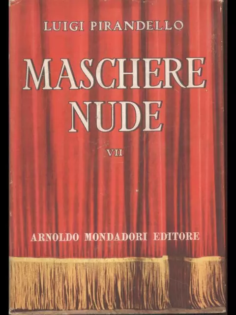 Le Maschere Nude Vii Teatro Luigi Pirandello Mondadori 1955
