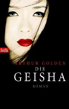 Die Geisha: Roman von Arthur Golden | Buch | Zustand gut