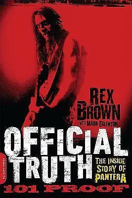 Official Truth, 101 Proof, Rex Brown,  Paperback